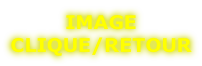 IMAGE CLIQUE/RETOUR